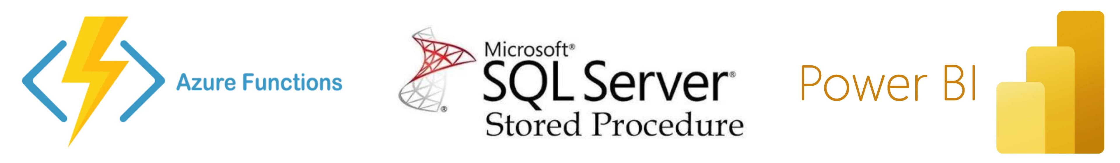 Powered By Azure Functions, SQL Server Stored Procedure, Power BI